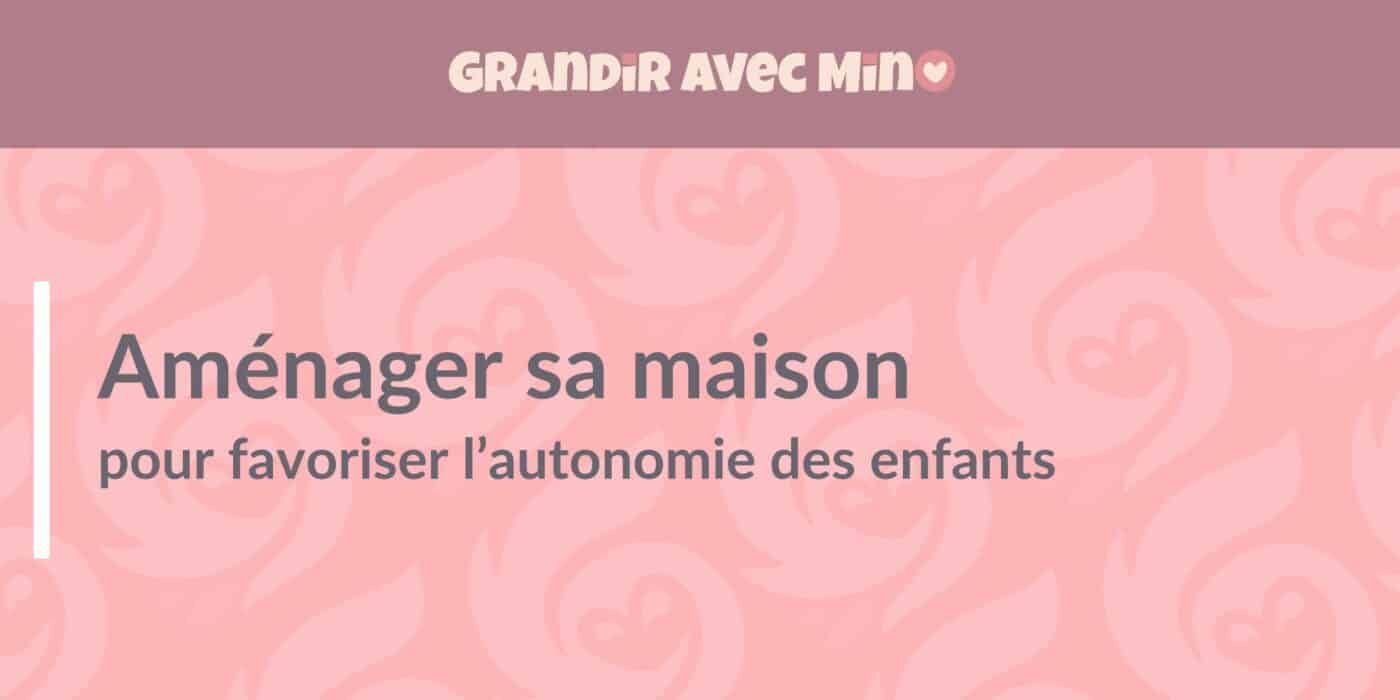 autonomie des enfants à la maison