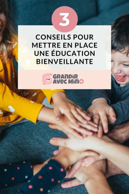 mettre en place une éducation bienveillante